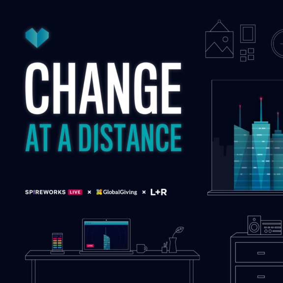 Spireworks and L+R launch “Change at a Distance” Campaign in Partnership with GlobalGiving hero image